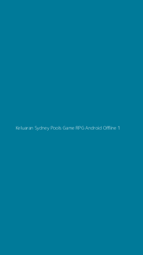 Tampilan Antarmuka Aplikasi Keluaran Sydney Pools Game Rpg Android Offline - 1