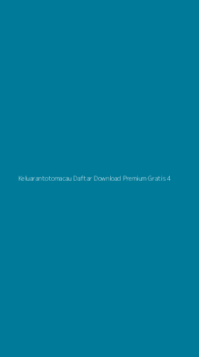 Tampilan Antarmuka Aplikasi Keluarantotomacau Daftar Download Premium Gratis - 4