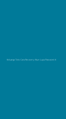 Tampilan Antarmuka Aplikasi Keluarga Toto Cara Recovery Akun Lupa Password - 4
