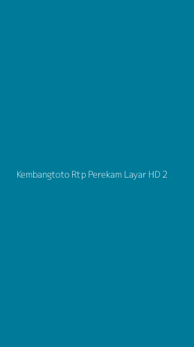 Tampilan Antarmuka Aplikasi Kembangtoto Rtp Perekam Layar Hd - 2