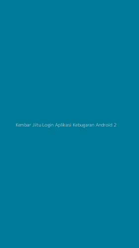 Tampilan Antarmuka Aplikasi Kembar Jitu Login Aplikasi Kebugaran Android - 2