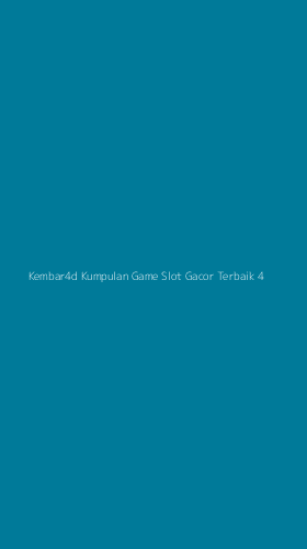 Tampilan Antarmuka Aplikasi Kembar4d Kumpulan Game Slot Gacor Terbaik - 4