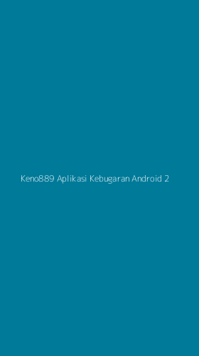 Tampilan Antarmuka Aplikasi Keno889 Aplikasi Kebugaran Android - 2