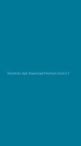 Tampilan Antarmuka Aplikasi Kenototo Apk Download Premium Gratis - 1