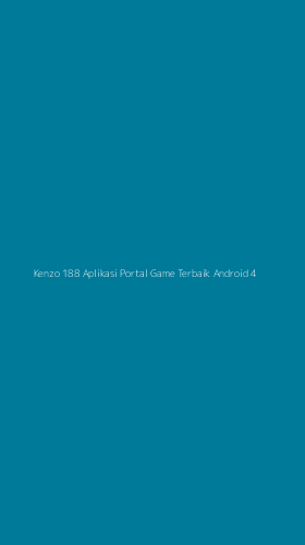 Tampilan Antarmuka Aplikasi Kenzo 188 Aplikasi Portal Game Terbaik Android - 4