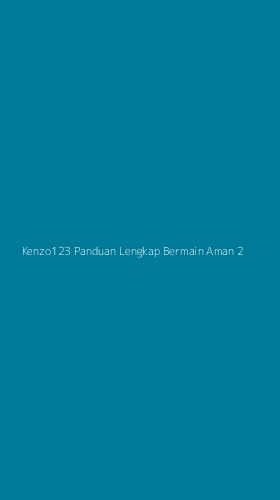 Tampilan Antarmuka Aplikasi Kenzo123 Panduan Lengkap Bermain Aman - 2