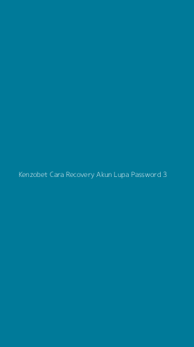 Tampilan Antarmuka Aplikasi Kenzobet Cara Recovery Akun Lupa Password - 3
