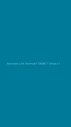 Tampilan Antarmuka Aplikasi Kenzobet Link Alternatif Sbobet Terbaru - 1