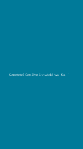 Tampilan Antarmuka Aplikasi Kenzototo5 Com Situs Slot Modal Awal Kecil - 1