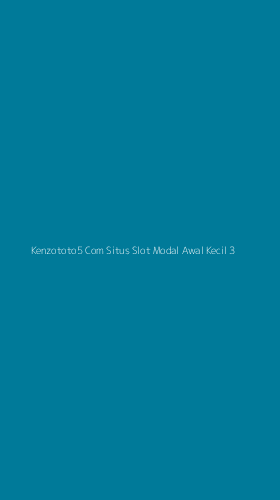 Tampilan Antarmuka Aplikasi Kenzototo5 Com Situs Slot Modal Awal Kecil - 3