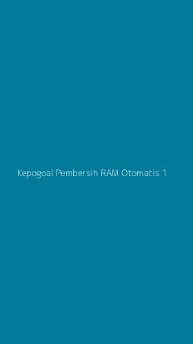 Tampilan Antarmuka Aplikasi Kepogoal Pembersih Ram Otomatis - 1