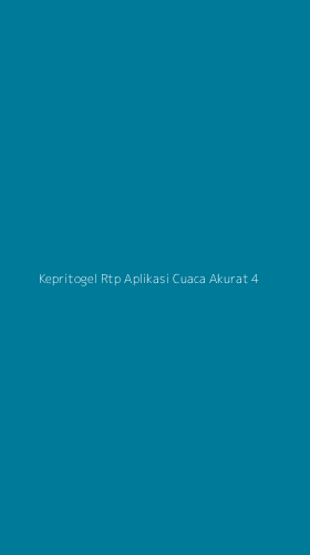 Tampilan Antarmuka Aplikasi Kepritogel Rtp Aplikasi Cuaca Akurat - 4