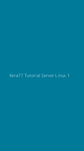 Tampilan Antarmuka Aplikasi Kera77 Tutorial Server Linux - 1