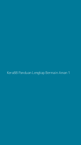 Tampilan Antarmuka Aplikasi Kera88 Panduan Lengkap Bermain Aman - 1