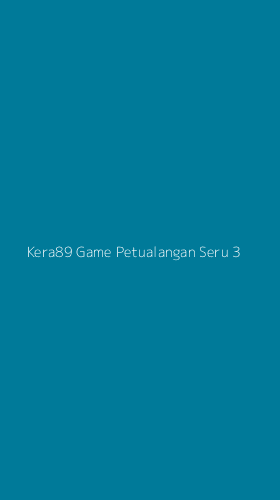 Tampilan Antarmuka Aplikasi Kera89 Game Petualangan Seru - 3