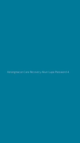 Tampilan Antarmuka Aplikasi Kerangmacan Cara Recovery Akun Lupa Password - 4