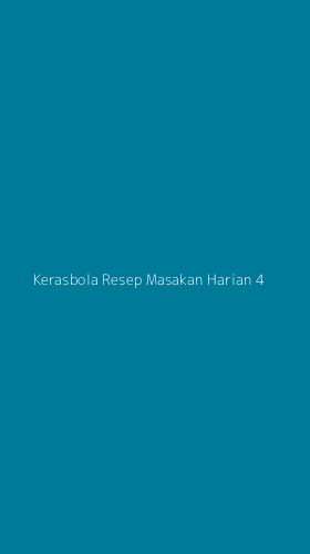 Tampilan Antarmuka Aplikasi Kerasbola Resep Masakan Harian - 4