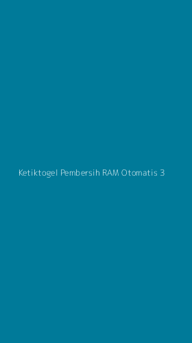 Tampilan Antarmuka Aplikasi Ketiktogel Pembersih Ram Otomatis - 3