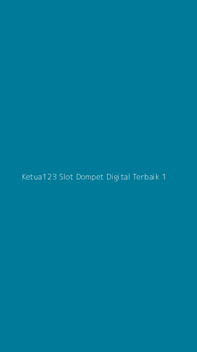 Tampilan Antarmuka Aplikasi Ketua123 Slot Dompet Digital Terbaik - 1
