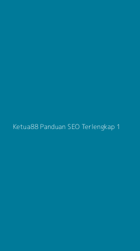 Tampilan Antarmuka Aplikasi Ketua88 Panduan Seo Terlengkap - 1