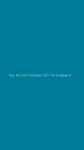 Tampilan Antarmuka Aplikasi Key 4d Slot Panduan Seo Terlengkap - 4