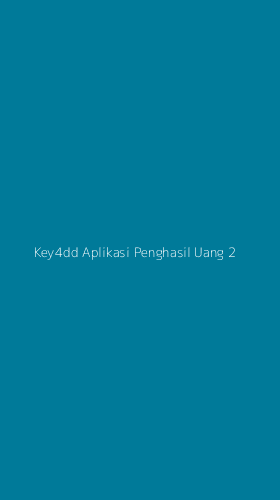 Tampilan Antarmuka Aplikasi Key4dd Aplikasi Penghasil Uang - 2