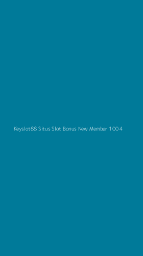 Tampilan Antarmuka Aplikasi Keyslot88 Situs Slot Bonus New Member 100 - 4