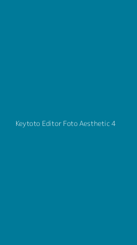 Tampilan Antarmuka Aplikasi Keytoto Editor Foto Aesthetic - 4