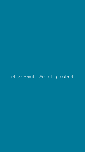 Tampilan Antarmuka Aplikasi Kiet123 Pemutar Musik Terpopuler - 4
