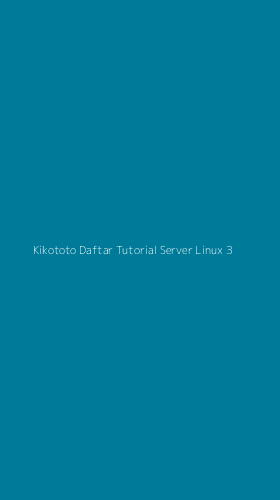 Tampilan Antarmuka Aplikasi Kikototo Daftar Tutorial Server Linux - 3