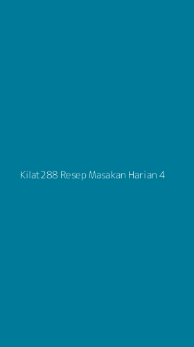 Tampilan Antarmuka Aplikasi Kilat288 Resep Masakan Harian - 4