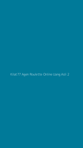 Tampilan Antarmuka Aplikasi Kilat77 Agen Roulette Online Uang Asli - 2