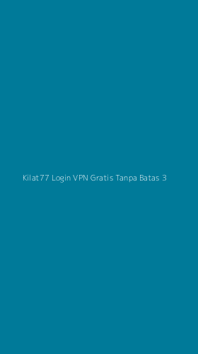 Tampilan Antarmuka Aplikasi Kilat77 Login Vpn Gratis Tanpa Batas - 3