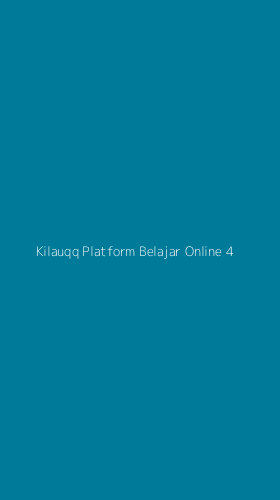 Tampilan Antarmuka Aplikasi Kilauqq Platform Belajar Online - 4