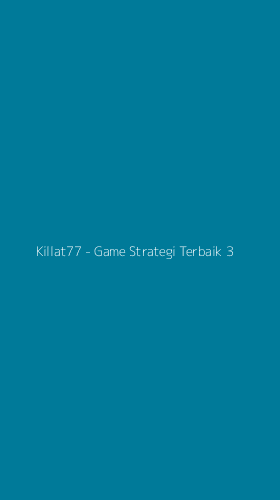 Tampilan Antarmuka Aplikasi Killat77 - Game Strategi Terbaik - 3