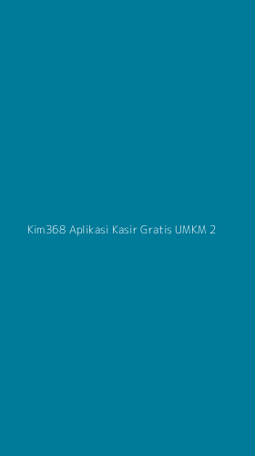 Tampilan Antarmuka Aplikasi Kim368 Aplikasi Kasir Gratis Umkm - 2