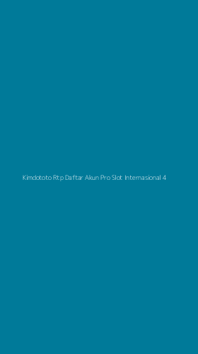 Tampilan Antarmuka Aplikasi Kimdototo Rtp Daftar Akun Pro Slot Internasional - 4