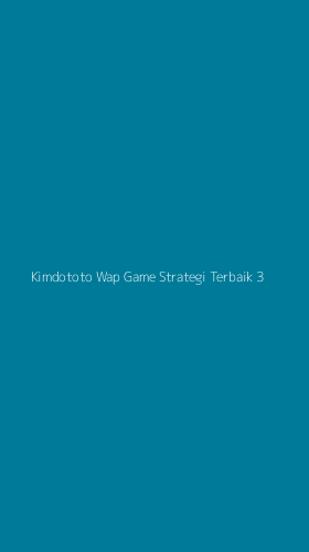 Tampilan Antarmuka Aplikasi Kimdototo Wap Game Strategi Terbaik - 3