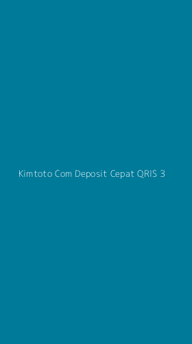 Tampilan Antarmuka Aplikasi Kimtoto Com Deposit Cepat Qris - 3