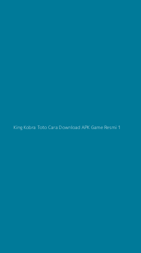 Tampilan Antarmuka Aplikasi King Kobra Toto Cara Download Apk Game Resmi - 1