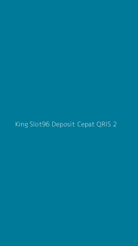 Tampilan Antarmuka Aplikasi King Slot96 Deposit Cepat Qris - 2