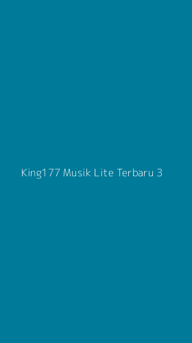 Tampilan Antarmuka Aplikasi King177 Musik Lite Terbaru - 3