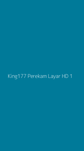 Tampilan Antarmuka Aplikasi King177 Perekam Layar Hd - 1