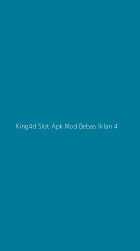 Tampilan Antarmuka Aplikasi King4d Slot Apk Mod Bebas Iklan - 4