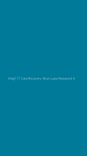 Tampilan Antarmuka Aplikasi King777 Cara Recovery Akun Lupa Password - 4