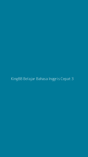 Tampilan Antarmuka Aplikasi King88 Belajar Bahasa Inggris Cepat - 3