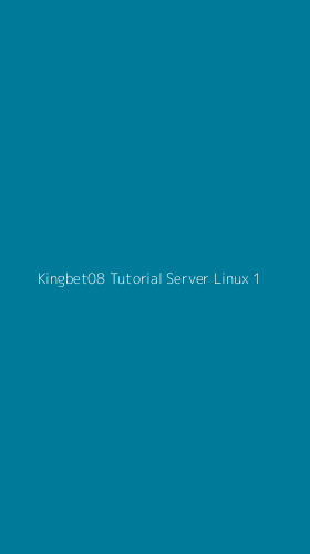 Tampilan Antarmuka Aplikasi Kingbet08 Tutorial Server Linux - 1