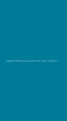 Tampilan Antarmuka Aplikasi Kingdom188 Kumpulan Game Slot Gacor Terbaik - 2