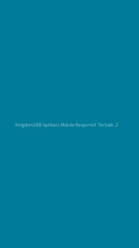 Tampilan Antarmuka Aplikasi Kingdom288 Aplikasi Mobile Responsif Terbaik - 2