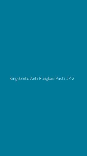 Tampilan Antarmuka Aplikasi Kingdomto Anti Rungkad Pasti Jp - 2